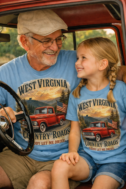 West Virginia Country Roads – Daddy Let Me Drive Tee