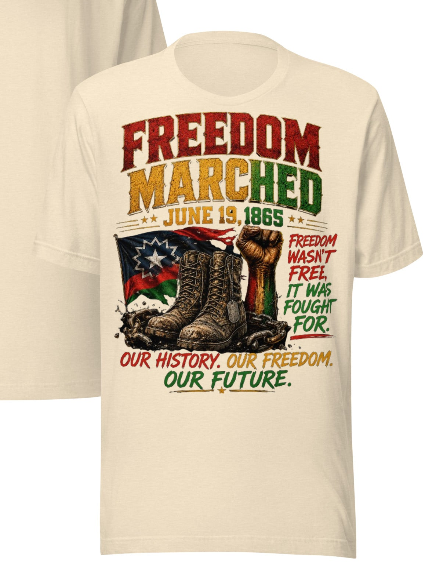 Freedom Marched – Juneteenth June 19, 1865 | Our History. Our Freedom. Our Future. Unisex T-Shirt