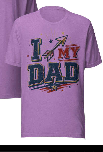 I Love My Dad Patriotic Unisex T-Shirt | Perfect Father's Day Gift for the Whole Family