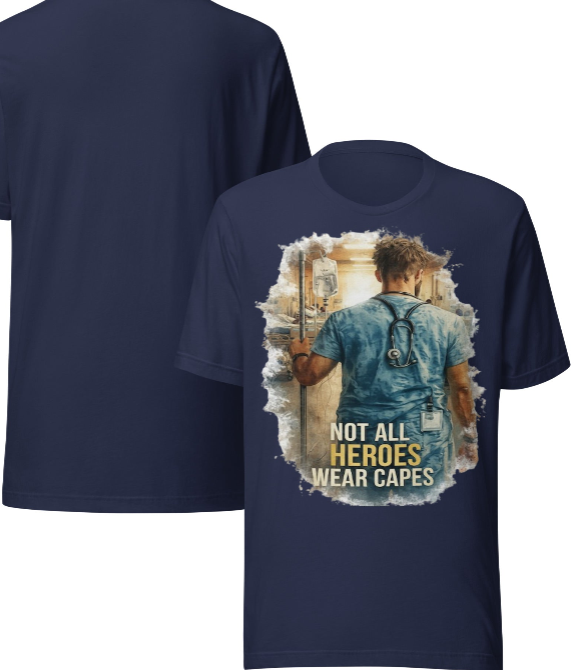 Not All Heroes Wear Capes — Nurse T-Shirt | Healthcare Hero Print Tee