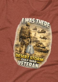 I Was There — Desert Storm Gulf War Veteran T-Shirt | Honor the Warrior