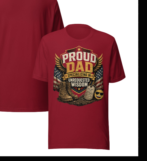 Proud Dad Specializing in Unrequested Wisdom | Military Dad T-Shirt
