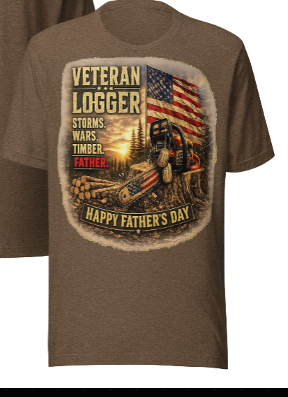 Veteran Logger Happy Father's Day T-Shirt