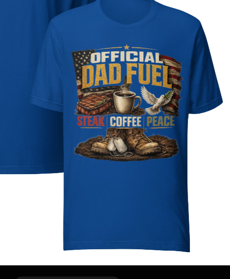 Official Dad Fuel T-Shirt | Military Dad Horseshoe Game Tee | Steak Coffee Peace