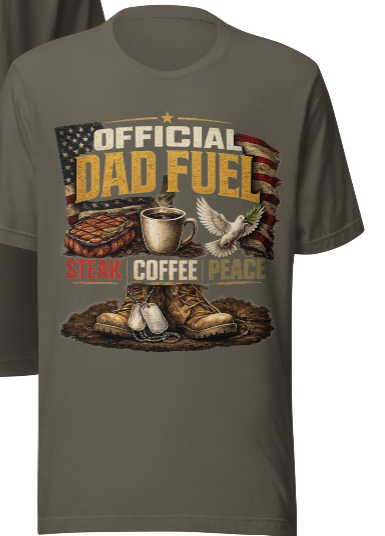 Official Dad Fuel T-Shirt | Military Dad Horseshoe Game Tee | Steak Coffee Peace