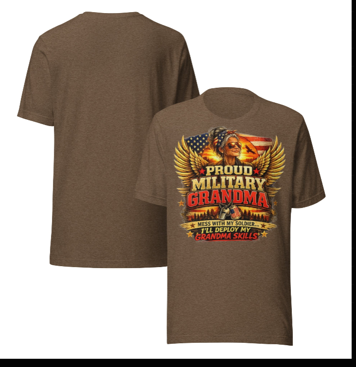 Proud Military Grandma T-Shirt | Mess With My Soldier... I'll Deploy My Grandma Skills