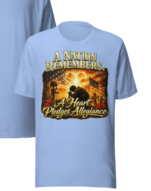 A Nation Remembers. A Heart Pledges Allegiance – Patriotic Memorial T-Shirt
