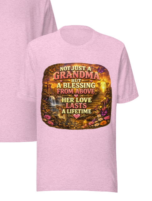 Not Just a Grandma – A Blessing From Above T-Shirt | Her Love Lasts a Lifetime