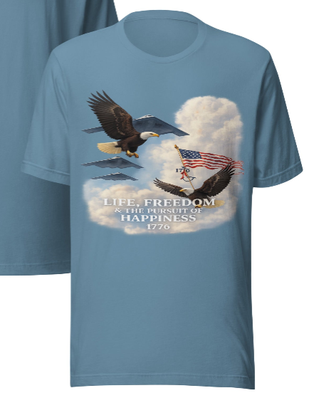 Life, Freedom & the Pursuit of Happiness 1776 – Patriotic Unisex T-Shirt