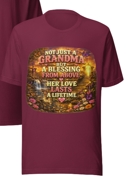 Not Just a Grandma – A Blessing From Above T-Shirt | Her Love Lasts a Lifetime