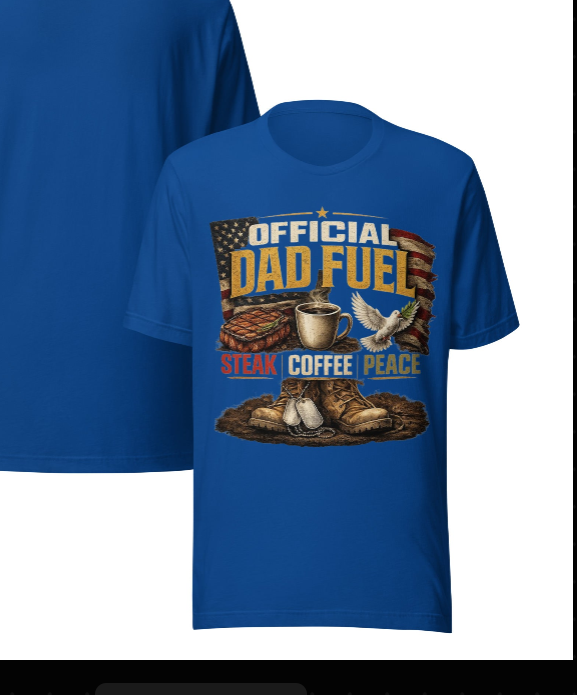 Official Dad Fuel T-Shirt | Military Dad Horseshoe Game Tee | Steak Coffee Peace