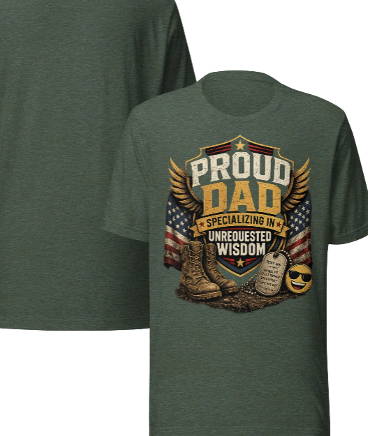 Proud Dad Specializing in Unrequested Wisdom | Military Dad T-Shirt