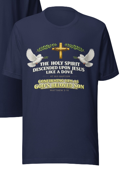 Holy Spirit Descended Like a Dove – Matthew 3:16 Christian T-Shirt