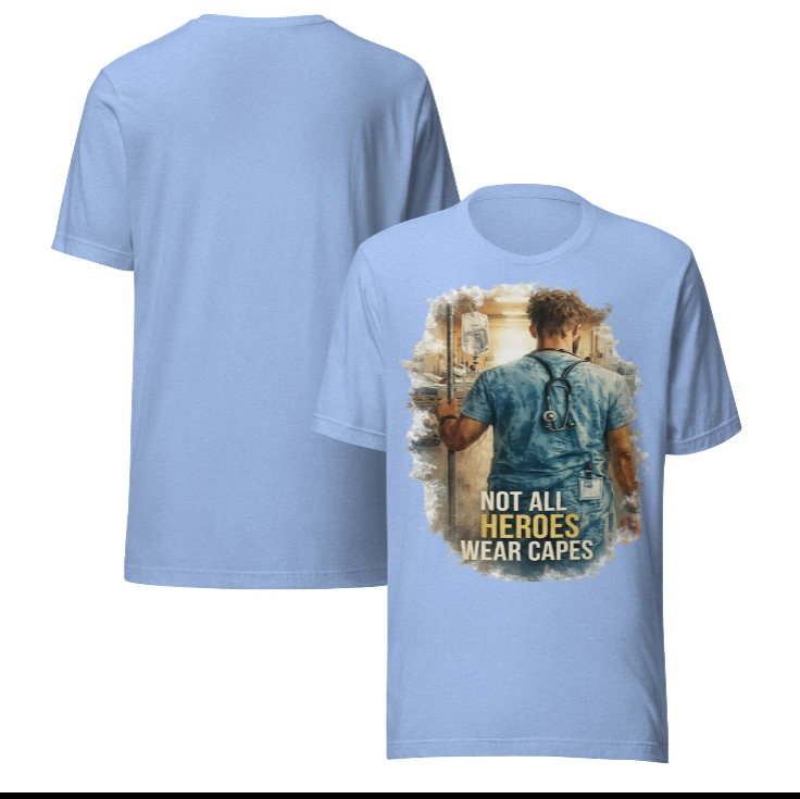 Not All Heroes Wear Capes — Nurse T-Shirt | Healthcare Hero Print Tee