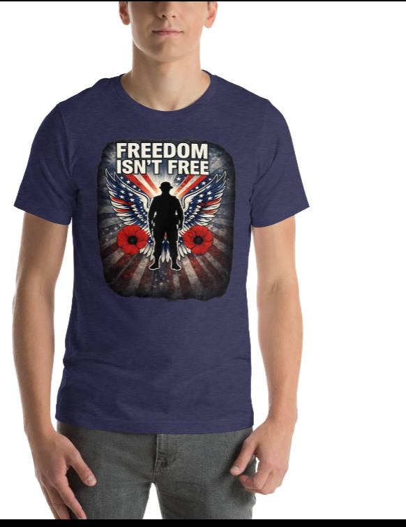 Freedom Isn't Free – Patriotic Faith & Military Honor T-Shirt